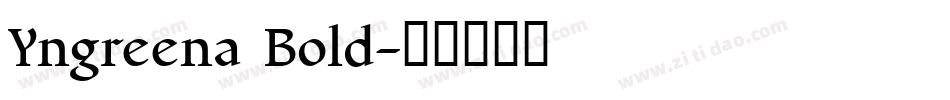 Yngreena Bold字体转换